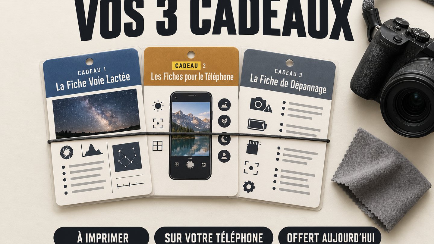 3 cadeaux : La Fiche Voie Lactée, Les Fiches pour Votre Téléphone et La Fiche de Dépannage Photo